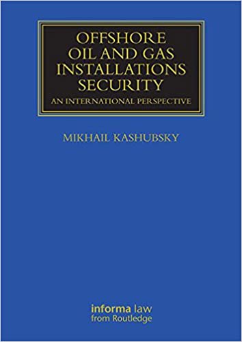 خرید و دانلود نسخه کامل کتاب Offshore Oil and Gas Installations Security: An International Perspective (Maritime and Transport Law Library) - PDF