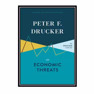 کتاب Peter F. Drucker on Economic Threats اثر Peter F. Drucker انتشارات مؤلفین طلایی