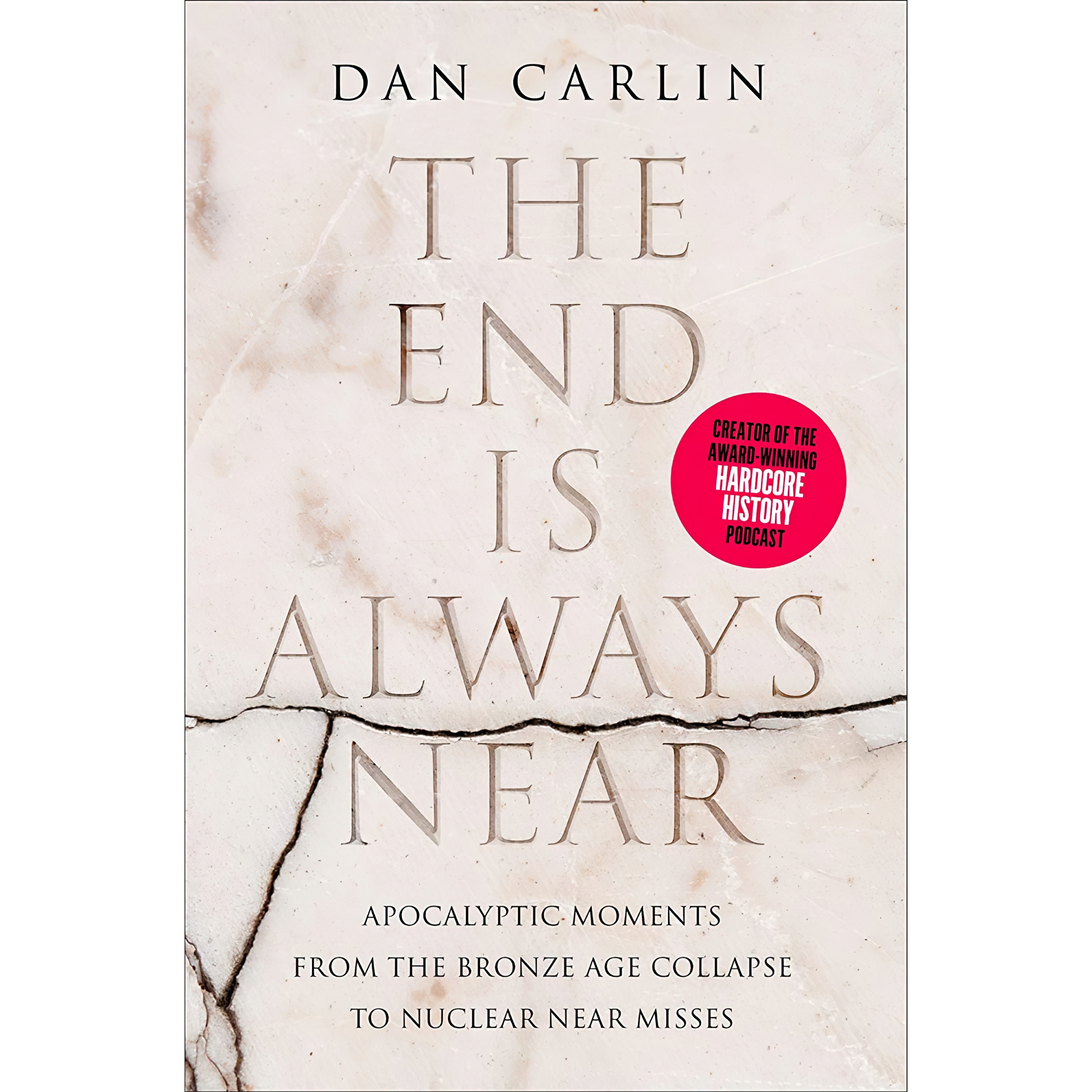 کتاب The End Is Always Near اثر Dan Carlin انتشارات Harper