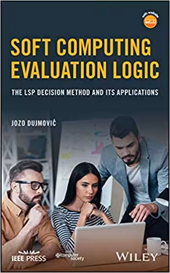 󾕇 دانلود کتاب Soft Computing Evaluation Logic - The Lsp Decision Method And Its Applications, 2018 - دانلود کتاب های دانشگاهی