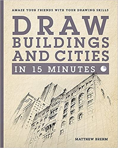  دانلود کتاب Draw Buildings And Cities In 15 Minutes - Amaze Your Friends With Your Drawing Skills, 2017 - دانلود کتاب های دانشگاهی