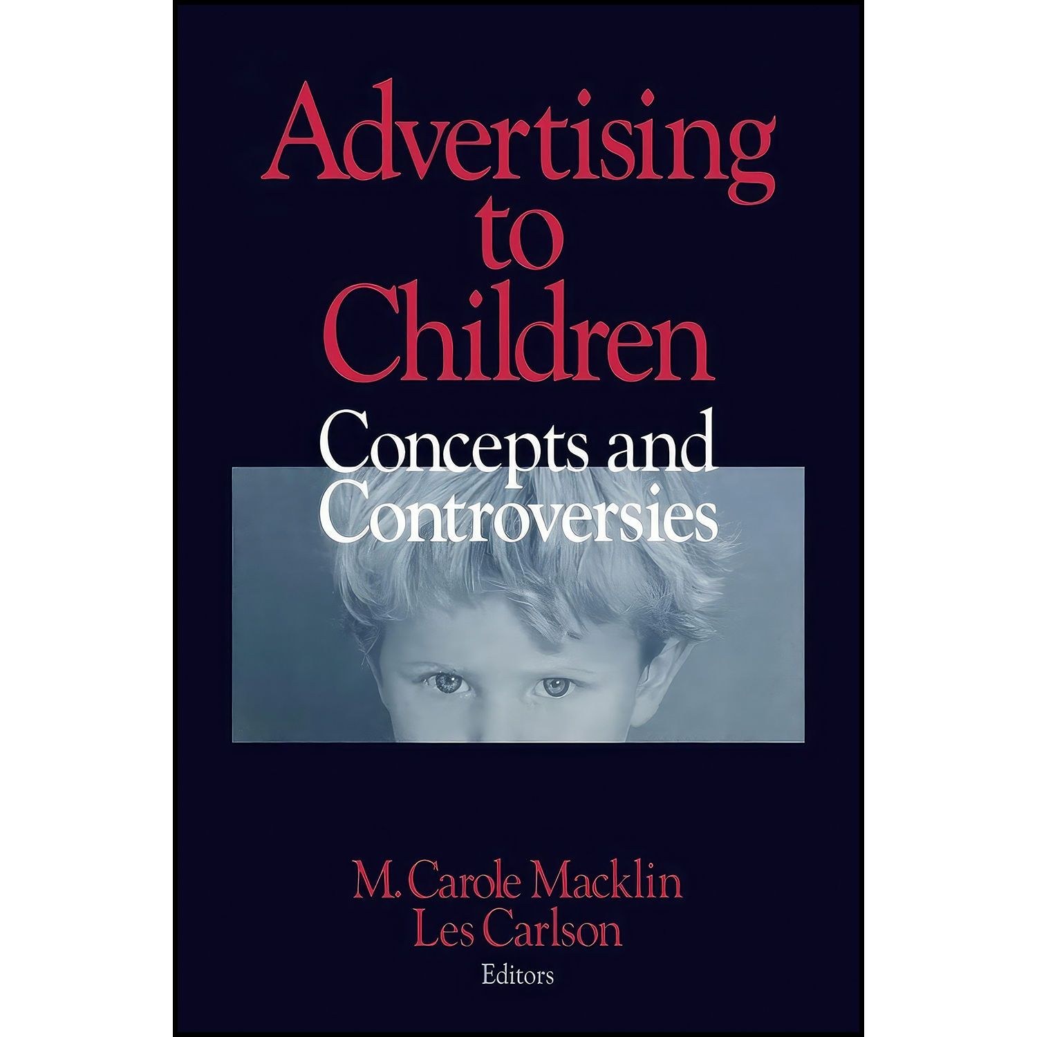 کتاب زبان اصلی Advertising to Children اثر جمعی از نویسندگان
