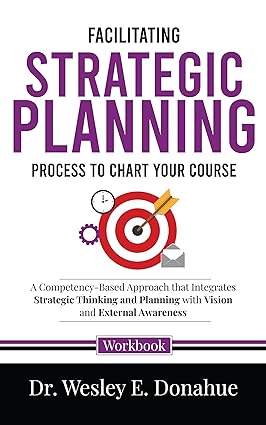 خرید و دانلود کتاب Facilitating Strategic Planning: Process to Chart Your Course: A Competency