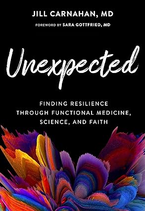 خرید و دانلود نسخه کامل کتاب Unexpected: Finding Resilience through Functional Medicine, Science, and Faith - Pdf