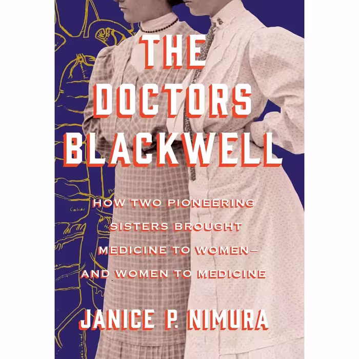 کتاب The Doctors Blackwell اثر Janice P. Nimura انتشارات W. W. Norton &amp; Company