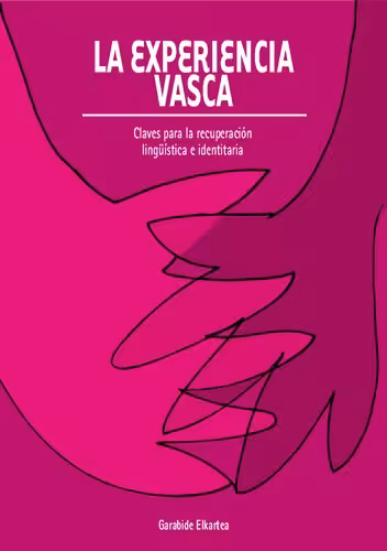 خرید و دانلود نسخه کامل کتاب La experiencia vasca : Claves para la recuperación lingüística e identitaria