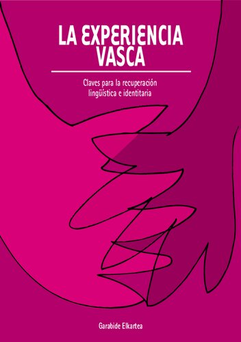 خرید و دانلود نسخه کامل کتاب La experiencia vasca : Claves para la recuperación lingüística e identitaria