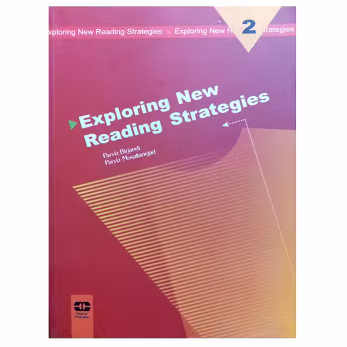 کتاب Exploring New Reading Strategies  اثر جمعی از نویسندگان انتشارات سپاهان جلد 2