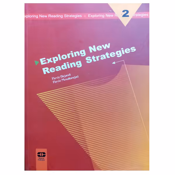 کتاب Exploring New Reading Strategies  اثر جمعی از نویسندگان انتشارات سپاهان جلد 2