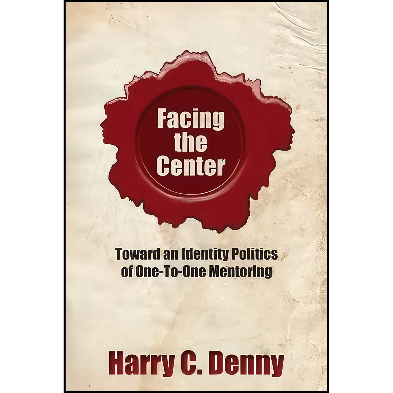 کتاب زبان اصلی Facing the Center اثر Harry C Denny