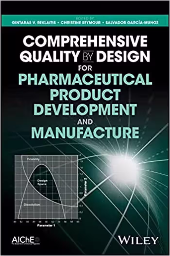 󾕇 دانلود کتاب Comprehensive Quality By Design For Pharmaceutical Product Development And Manufacture, 2017 - دانلود کتاب های دانشگاهی