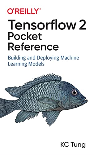 خرید و دانلود نسخه کامل کتاب TensorFlow 2 Pocket Reference: Building and Deploying Machine Learning Models