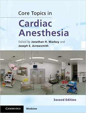 [PDF] دانلود کتاب Core Topics In Cardiac Anesthesia, 2nd ed, 2012