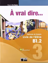 کتاب À Vrai Dire… 3. Livre De L’Élève B1.2 ( CD)