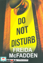 قیمت و خرید کتاب DO NOT DISTURB اثر فریدا مک فادن | ایده بوک