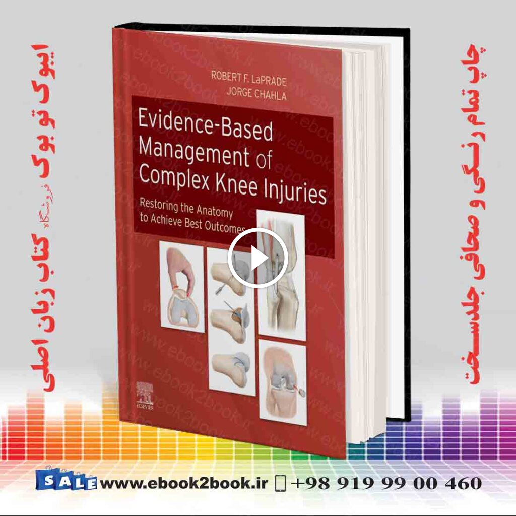 Evidence-Based Management of Complex Knee Injuries