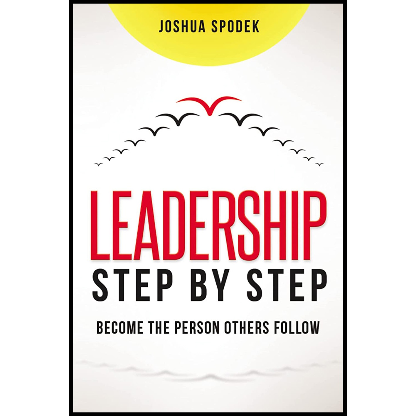 کتاب Leadership Step by Step اثر Joshua Spodek انتشارات AMACOM