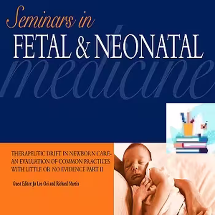Seminars in Fetal and Neonatal Medicine 2023 Full Archives TRUE PDF
