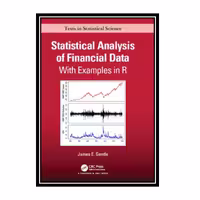 کتاب Statistical Analysis of Financial Data: With Examples in R اثر James Gentle انتشارات مؤلفین طلایی