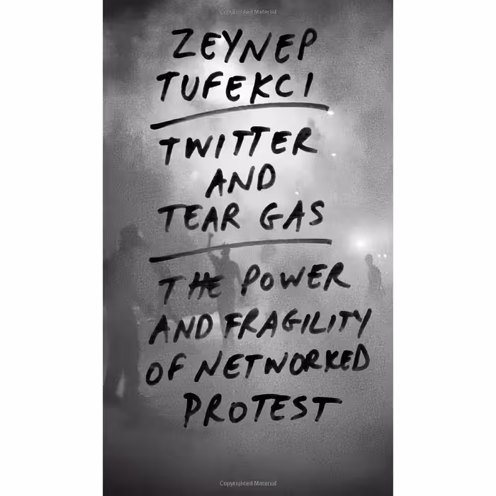 کتاب Twitter and Tear Gas اثر Zeynep Tufekci انتشارات Yale University Press