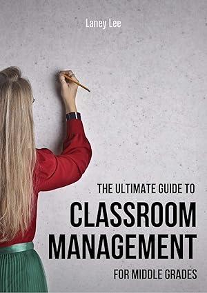 خرید و دانلود نسخه کامل کتاب The Ultimate Guide to Classroom Management in Middle School - Pdf
