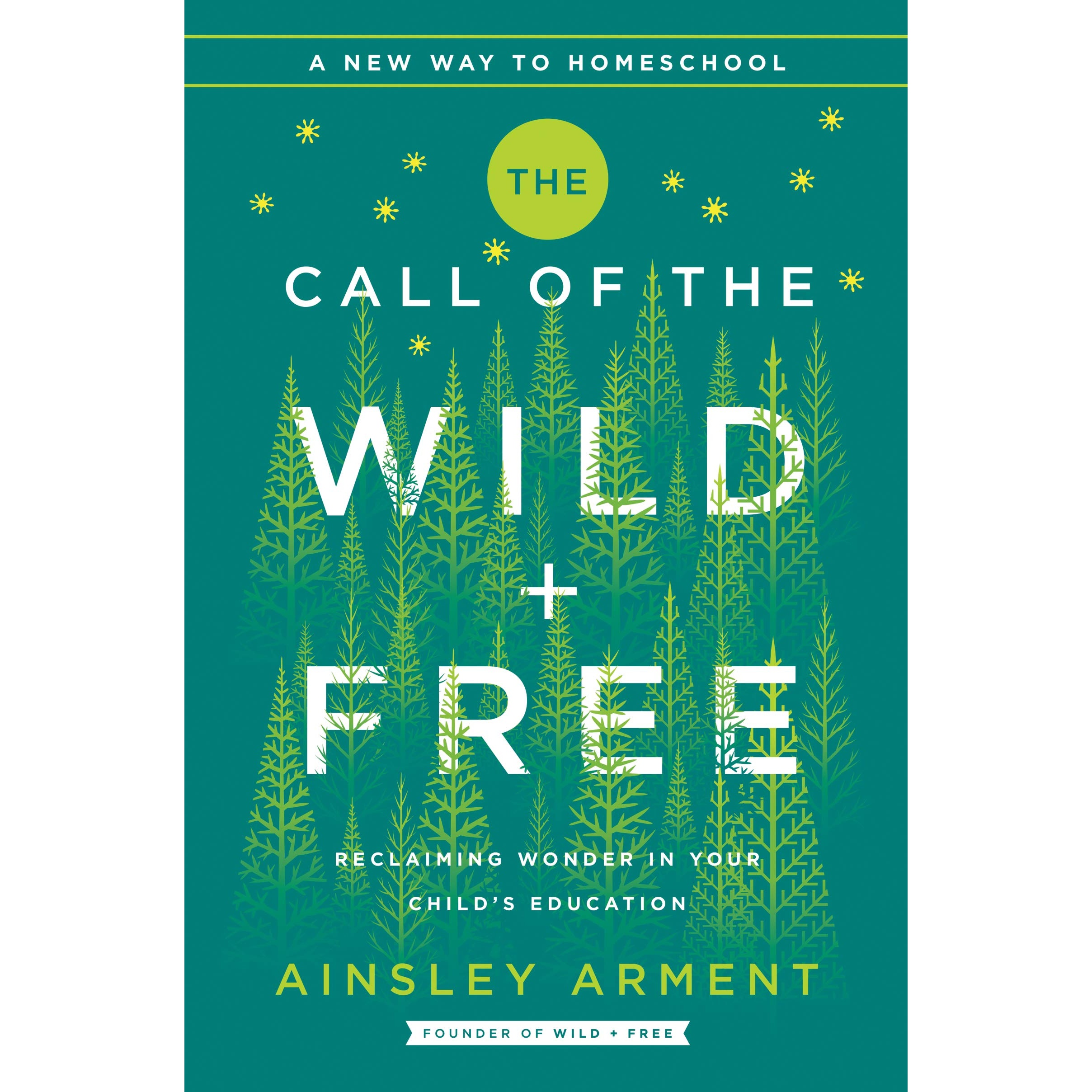 کتاب The Call of the Wild and Free اثر Ainsley Arment انتشارات HarperCollins Inc
