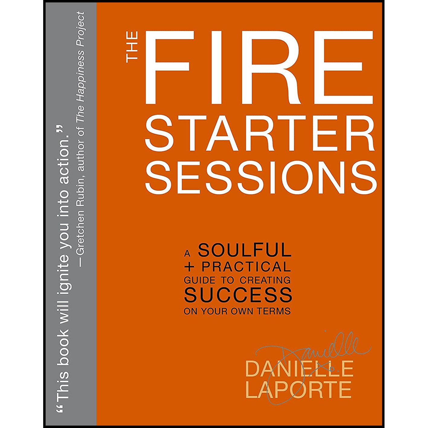 کتاب The Fire Starter Sessions اثر Danielle LaPorte انتشارات Harmony