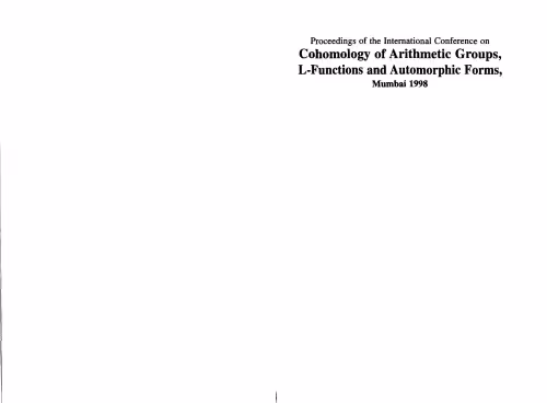 خرید و دانلود نسخه کامل کتاب Proceedings of the International Conference on Cohomology of Arithmetic Groups, L-Functions, and Automorphic Forms, Mumbai 1998