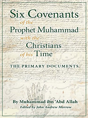 خرید و دانلود نسخه کامل کتاب Six Covenants of the Prophet Muhammad with the Christians of His Time: The Primary Documents -   PDF