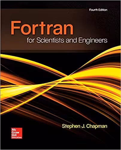 󾕇 دانلود کتاب Fortran For Scientists And Engineers, 4th ed, 2017 - دانلود کتاب های دانشگاهی