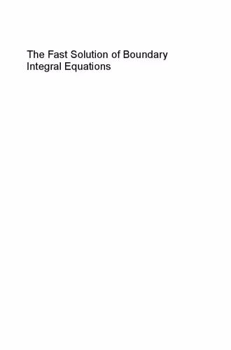 خرید و دانلود نسخه کامل کتاب The fast solution of boundary integral equations