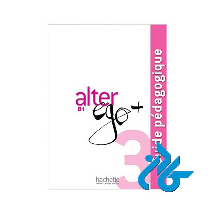 Alter EGO 3 خرید کتاب از فروشگاه کتاب کادن تا 50% تخفیف خرید کتاب فرانسوی