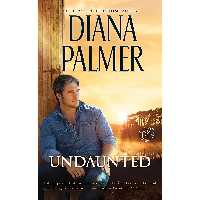 کتاب Undaunted اثر Diana Palmer and Todd McLaren انتشارات Brilliance
