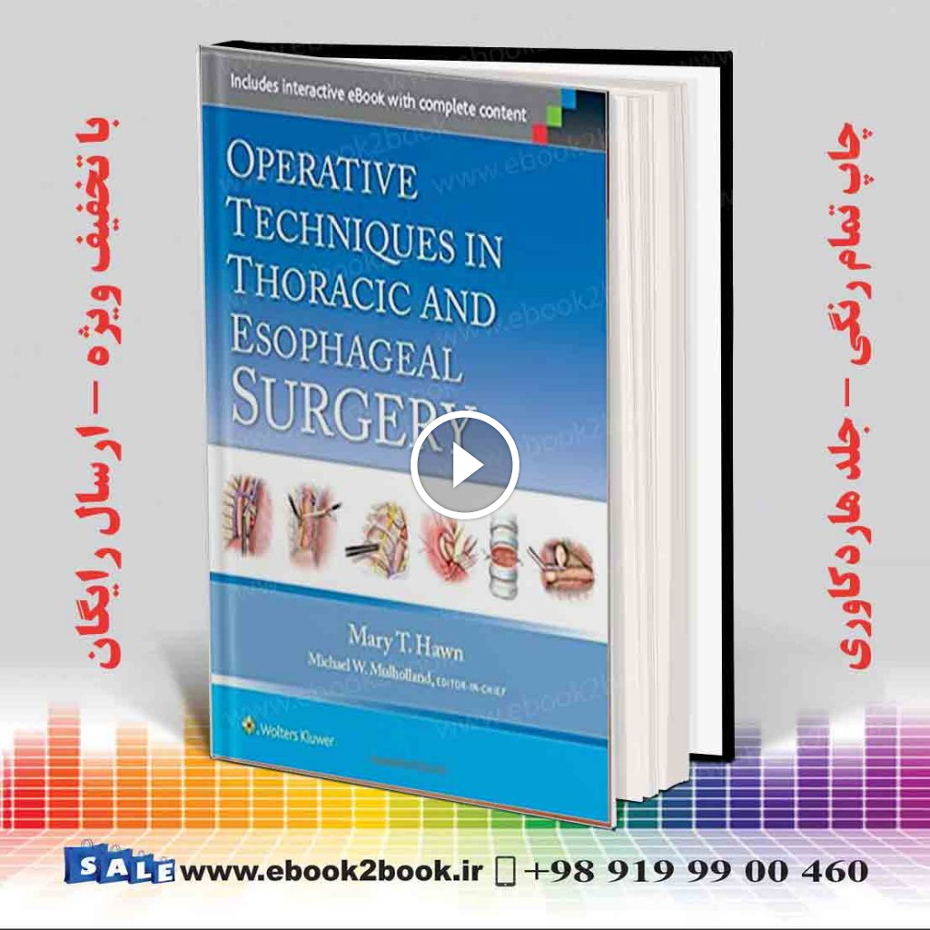 Operative Techniques in Thoracic and Esophageal Surgery First Edition