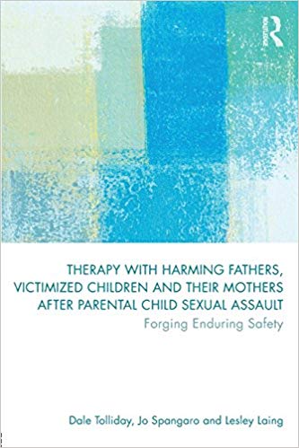 خرید و دانلود نسخه کامل کتاب Therapy with Harming Fathers, Victimized Children and their Mothers after Parental Child Sexual Assault