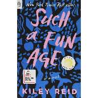 کتاب Such a Fun Age اثر Kiley Reid انتشارات G.P. Putnams Sons