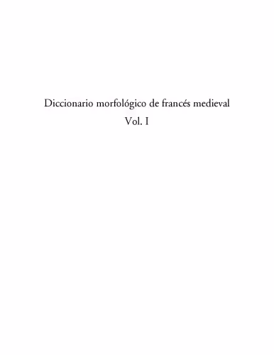 خرید و دانلود نسخه کامل کتاب Diccionario morfológico de francés medieval. Vol I: Le roman de Tristan de Béroul A-J