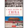 کتاب A Brief History of China اثر Jonathan Clements انتشارات Tuttle Publishing