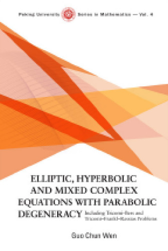 خرید و دانلود نسخه کامل کتاب Elliptic, hyperbolic and mixed complex equations with parabolic degeneracy