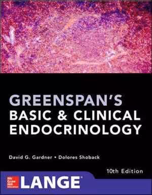 [PDF] دانلود کتاب Greenspan’S Basic And Clinical Endocrinology, 10th ed, 2017