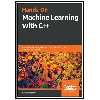 کتاب Hands-On Machine Learning with C   اثر Kirill Kolodiazhnyi انتشارات مؤلفین طلایی