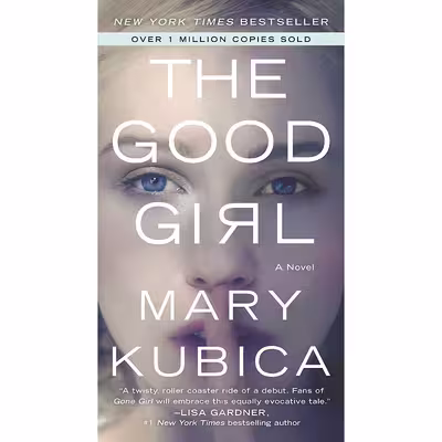 کتاب The Good Girl اثر Mary Kubica انتشارات MIRA