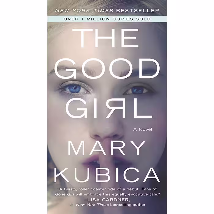 کتاب The Good Girl اثر Mary Kubica انتشارات MIRA