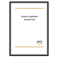 کتاب Amazon SageMaker Developer Guide اثر coll انتشارات مؤلفین طلایی