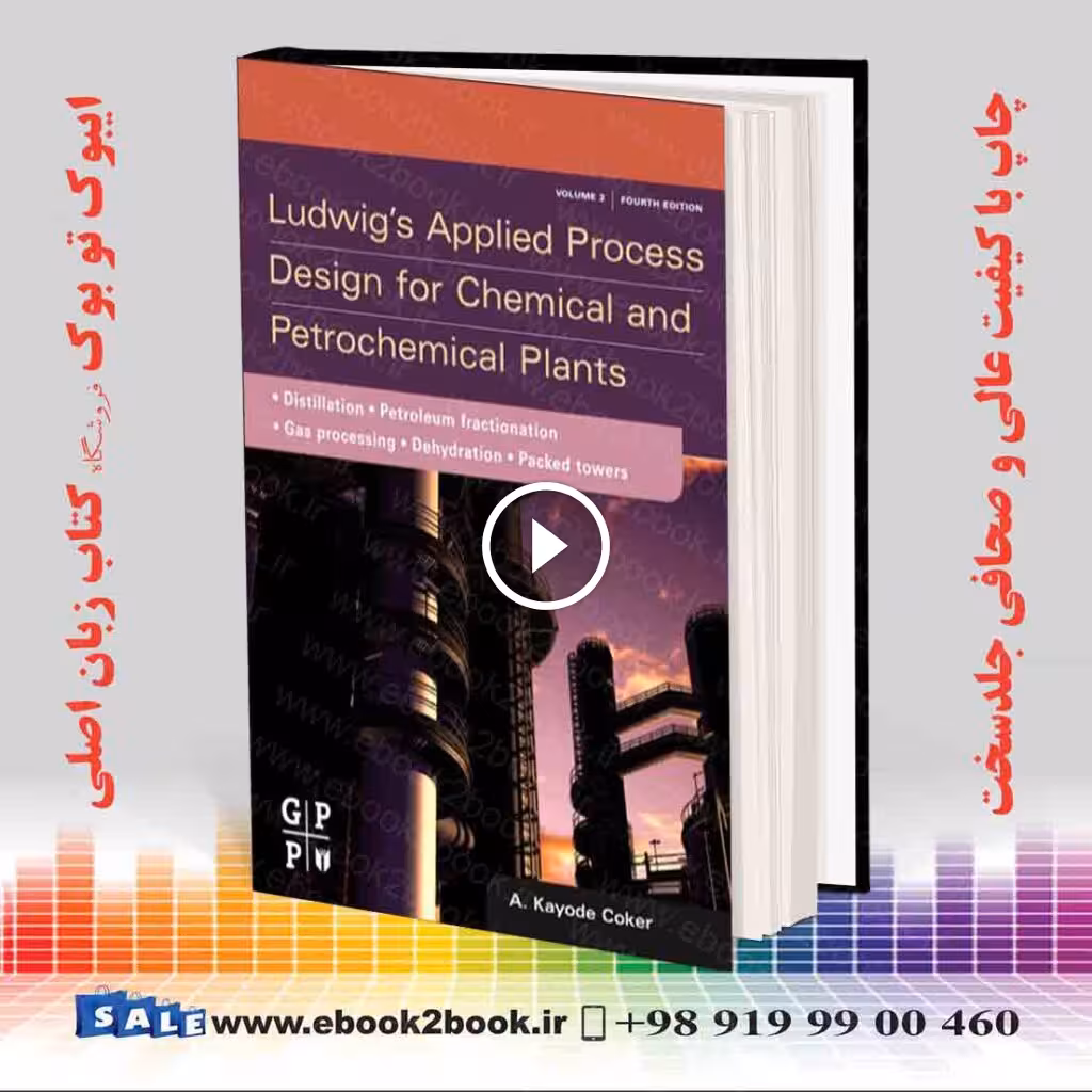 Ludwig’s Applied Process Design: Volume 2, 4th Edition