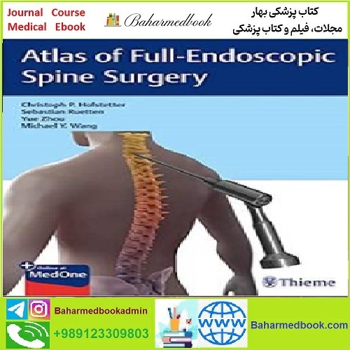 Atlas of Full Endoscopic Spine Surgery TRUE PDF price 1€ - کتاب پزشکی بهار