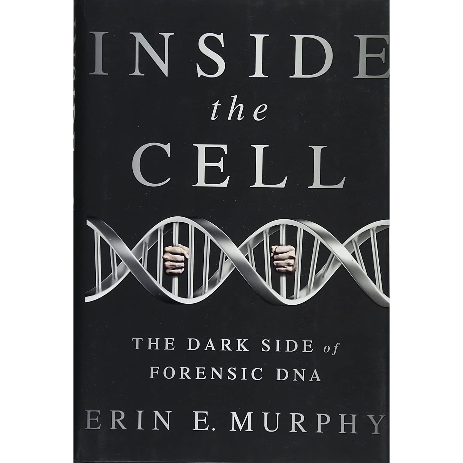 کتاب Inside the Cell اثر Erin E Murphy انتشارات Bold Type Books