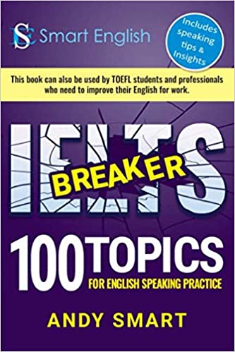 خرید و دانلود نسخه کامل کتاب IELTS Breaker: 100 topics for English Speaking Practice -   PDF