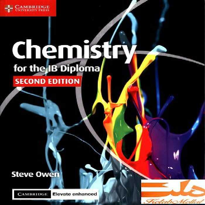 Chemistry for the IB Diploma Coursebook with Cambridge Elevate Enhanced Edition (رنگی / A4)