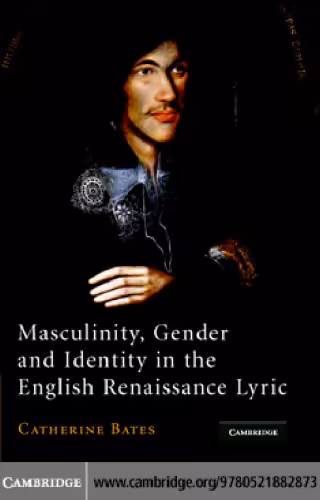 خرید و دانلود نسخه کامل کتاب Masculinity, Gender and Identity in the English Renaissance Lyric